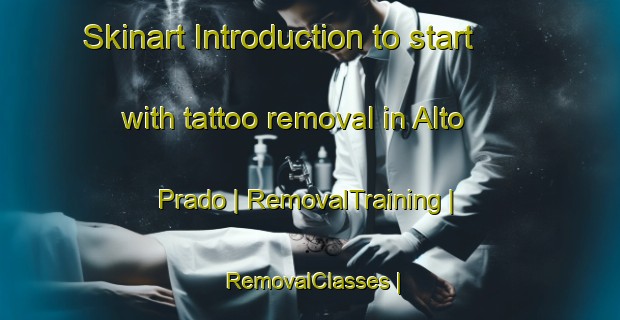 Skinart Introduction to start with tattoo removal in Alto Prado | RemovalTraining | RemovalClasses | SkinartTraining-Colombia